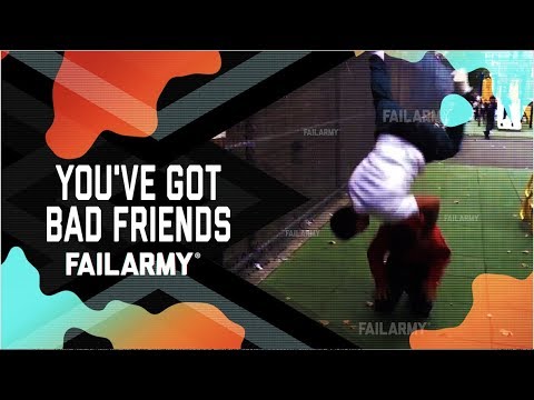 You've Got Bad Friends: Friendship Fails (September 2018) | FailArmy