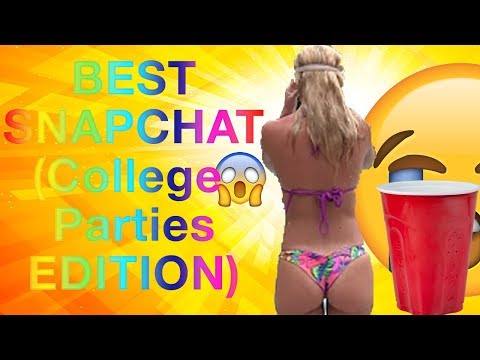 Funny Snapchat (COLLEGE PARTIES EDITION) 2017 || EPIC SNAPCHAT compilation HD